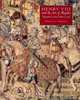 Henry VIII and the Art of Majesty: Tapestries at the Tudor Court, Thomas P. Campbell 
