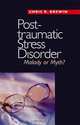 Posttraumatic Stress Disorder: Malady or Myth?, Chris R. Brewin 