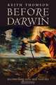 Before Darwin: Reconciling God and Nature, Keith Thomson 