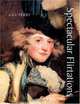 Spectacular Flirtations: Viewing the Actress in British Art and Theater, 1768-1820, Gill Perry 