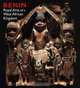 Benin: Royal Arts of a West African Kingdom (Art Institute of Chicago), Kathleen Bickford Berzock 