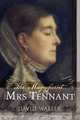 The Magnificent Mrs Tennant: The Adventurous Life of Gertrude Tennant, Victorian Grande Dame, David Waller 