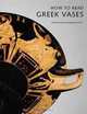 How to Read Greek Vases, Joan R. Mertens 