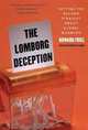 The Lomborg Deception: Setting the Record Straight About Global Warming, Howard Friel 