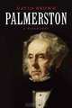 Palmerston: A Biography, David Brown 