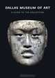 Dallas Museum of Art: A Guide to the Collection (Dallas Museum of Art Publications), 