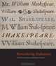 Remembering Shakespeare (Beinecke Rare Book and Manuscript Library), David Kastan, Kathryn James 