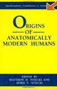 Origins of Anatomically Modern Humans (Interdisciplinary Contributions to Archaeology), Doris V. Nitecki, Matthew H. Nitecki 