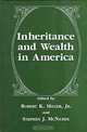 Inheritance and Wealth in America (Language of Science), Robert K., Jr. Miller, Stephen J. McNamee 