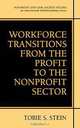 Workforce Transitions from the Profit to the Nonprofit Sector (Nonprofit and Civil Society Studies), Tobie S. Stein 