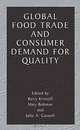 Global Food Trade and Consumer Demand for Quality, Barry Krissoff, Mary Bohman, Julie A. Caswell, International Agricultural Trade Research Consortium, Regional Research Project Ne-165 