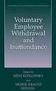Voluntary Employee Withdrawal and Inattendance: A Current Perspective (Industrial and Organisational Psychology), Meni Koslowsky, Moshe Krausz 