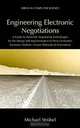 Engineering Electronic Negotiations: A Guide to Electronic Negotiation Technologies for the Design Implementation of Next-Generation Electronic Markets - Future Silkroads of Ecommerce (Plenum Series in Computer Science.), Michael Stroebel, Michael Strobel 