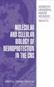 Molecular and Cellular Biology of Neuroprotection in the CNS (Advances in Experimental Medicine and Biology), 
