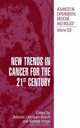 New Trends in Cancer for the 21st Century (Advances in Experimental Medicine and Biology), 