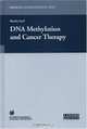 DNA Methylation and Cancer Therapy (Medical Intelligence Unit), Moshe Szyf 