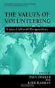 The Values of Volunteering Cross-Cultural Perspectives (Nonprofit and Civil Society Studies), Paul Dekker, Loek Halman 