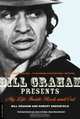 Bill Graham Presents: My Life Inside Rock and Out, Bill Graham 