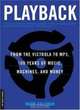 Playback: From the victrola to MP3, 100 Years of Music, Machines, and Money, Mark Coleman 