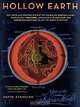 Hollow Earth: The Long and Curious History of Imagining Strange Lands, Fantastical Creatures, Advanced Civilizations, and Marvelous Machines Below the Earth
