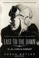 East to the Dawn: The Life of Amelia Earhart, Susan Butler 