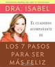El cuaderno acompaсante de los 7 pasos para ser mas feliz, Isabel Gomez-Bassols 