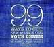 99 Ways to Cut, Sew & Deck Out Your Denim, Faith Blakeney, Justina Blakeney, Ellen Schultz 