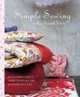 Simple Sewing with a French Twist: An Illustrated Guide to Sewing Clothes and Home Accessories with Style, Celine Dupuy 