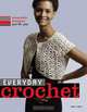 Everyday Crochet: Wearable Designs Just for You, Doris Chan 