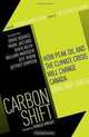 Carbon Shift: How Peak Oil and the Climate Crisis Will Change Canada (and Our Lives), Thomas Homer-Dixon 