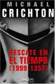 Rescate en el tiempo (1999 - 1357), Michael Crichton 