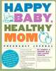 Happy Baby, Healthy Mom Pregnancy Journal, Robert A. Greene and Laurie Tarkan 
