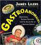 Gastroanomalies: Questionable Culinary Creations from the Golden Age of American Cookery, James Lileks 
