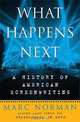 What Happens Next: A History of American Screenwriting, Marc Norman 