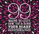 99 Ways to Cut, Sew, Tie & Rock Your Scarf, Faith Blakeney, Justina Blakeney, Ellen Schultz 
