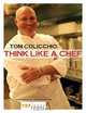 Think Like a Chef, Tom Colicchio 