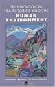 Technological Trajectories and the Human Environment, Jesse A. Ausubel, H. Dale Langford, National Academy of Engineering 
