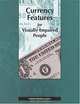 Currency Features for Visually Impaired People (Publication Nmab, 478), National Research Council 