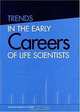 Trends in the Early Careers of Life Scientists, Causes, and Implications of Recent Trends in Committee on Dimensions 