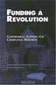 Funding a Revolution: Government Support for Computing Research, Committee on Innovations in Computing and Communications, National Research Council 