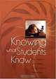 Knowing What Students Know: The Science and Design of Educational Assessment, National Research Council, James W. Pellegrino, Naomi Chudowsky, Robert Glaser 