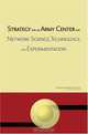 Strategy for an Army Center for Network Science, Technology, and Experimentation, 