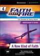 Faith Under Fire 4 A New Kind of Faith Participant