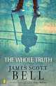 The Whole Truth, James Scott Bell 