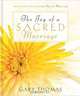 The Joy of a Sacred Marriage, Gary Thomas 