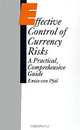 Effective Control of Currency Risks: A Practical, Comprehensive Guide, Enzio, Graf Pfeil 