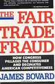 The Fair Trade Fraud, James Bovard 