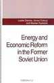 Energy and Economic Reform in the Former Soviet Union: Implications for Production, Consumption and Exports, and for the International Energy Market, Leslie Dienes, Istvan Dobozi, Marian Radetzki 