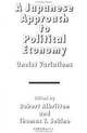 A Japanese Approach to Political Economy: Unoist Variations, Robert Albritton, Thomas T. Sekine 