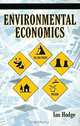 Environmental Economics: Individual Incentives and Public Choices, Ian Hodge 